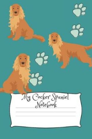Cover of My Cocker Spaniel Notebook