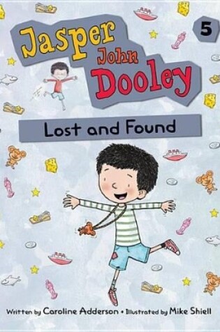 Cover of Jasper John Dooley 5: Lost and Found: