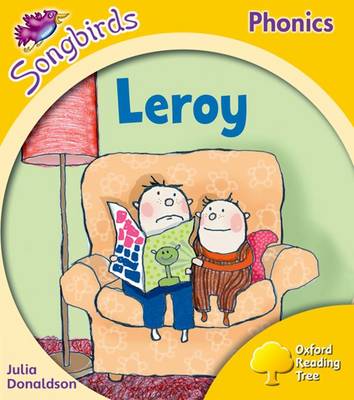 Cover of Oxford Reading Tree Songbirds Phonics: Level 5: Leroy