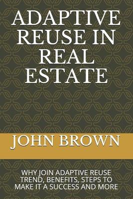 Book cover for Adaptive Reuse in Real Estate