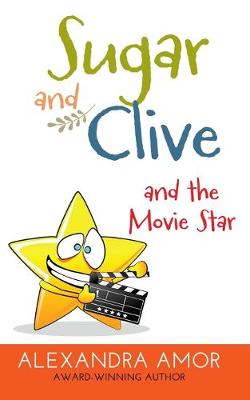 Book cover for Sugar and Clive and the Movie Star