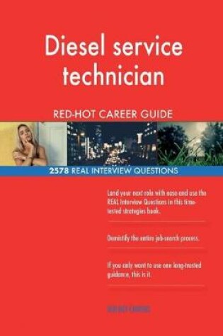 Cover of Diesel service technician RED-HOT Career Guide; 2578 REAL Interview Questions