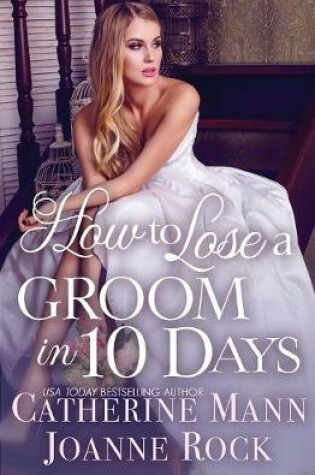 Cover of How to Lose a Groom in 10 Days