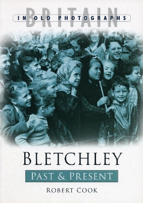Book cover for Bletchley Past & Present