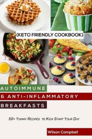 Cover of Autoimmune & Anti-Inflammatory Breakfasts (Keto Friendly Cookbook)