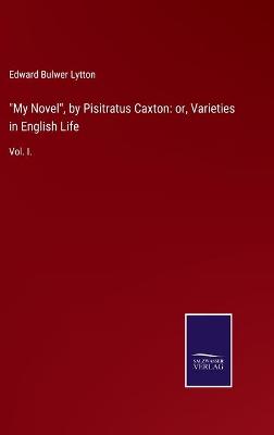 Book cover for "My Novel", by Pisitratus Caxton
