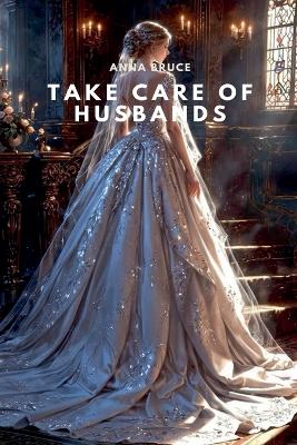 Cover of Take Care Of Husbands