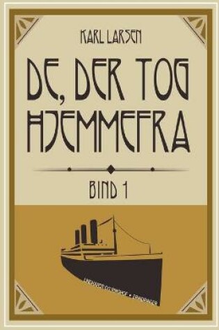 Cover of De, der tog hjemmefra, bind 1