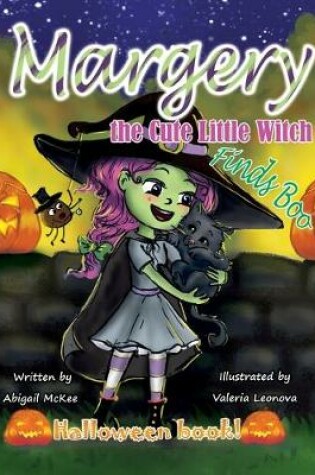 Cover of Margery the Cute Little Witch Finds Boo