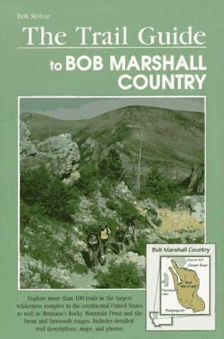 Cover of The Trail Guide to Bob Marshall Country