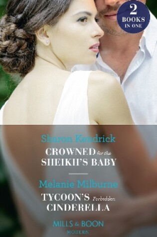 Cover of Crowned For The Sheikh's Baby / Tycoon's Forbidden Cinderella