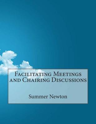 Book cover for Facilitating Meetings and Chairing Discussions