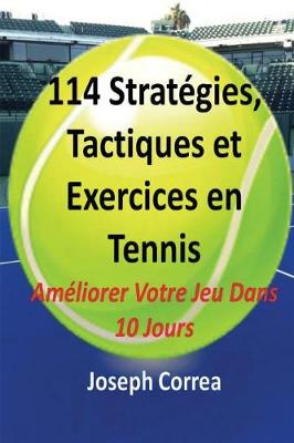 Book cover for 114 Strategies, Tactiques, Et Exercices En Tennis