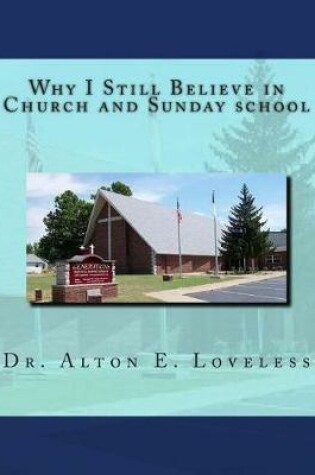 Cover of Why I Still Believe in Church and Sunday school