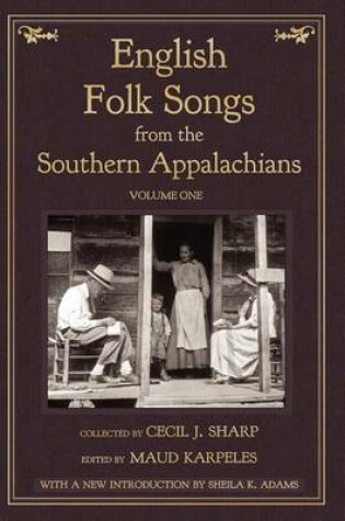 Cover of English Folk Songs from the Southern Appalachians, Vol 1