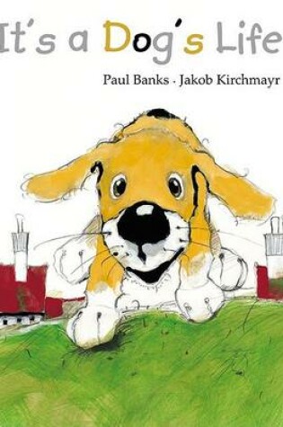 Cover of It's a Dog's Life