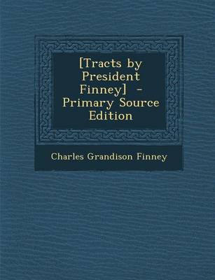 Book cover for [Tracts by President Finney]