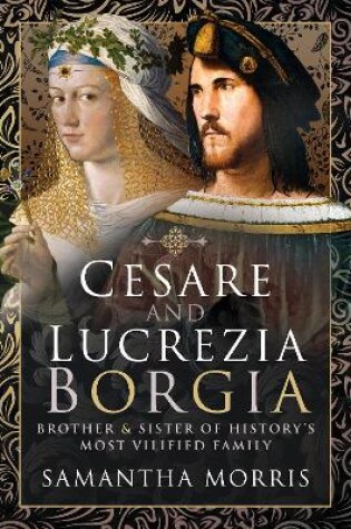 Cover of Cesare and Lucrezia Borgia
