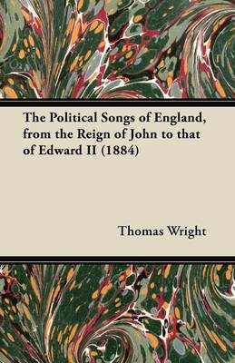 Book cover for The Political Songs of England, from the Reign of John to That of Edward II (1884)