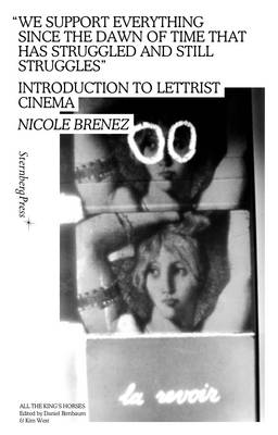 Book cover for Nicole Brenez - We Support Everything Since the Dawn of Time That Has Struggled and Still Struggles