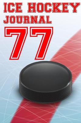 Book cover for Ice Hockey Journal 77
