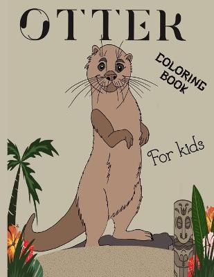 Book cover for Otter Coloring Book For Kids