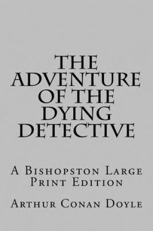 Cover of The Adventure of the Dying Detective