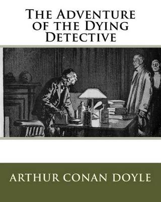 Book cover for The Adventure of the Dying Detective