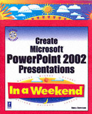 Cover of Create Microsoft PowerPoint XP Presentations in a Weekend