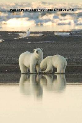 Book cover for Pair of Polar Bears 100 Page Lined Journal