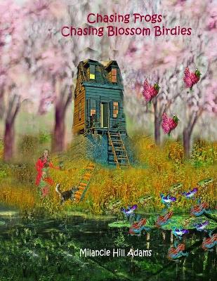 Book cover for Chasing Frogs Chasing Blossom Birdies