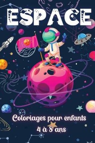 Cover of Coloriages de Espace pour les Enfants de 4 � 8 ans