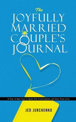Book cover for The Joyfully Married Couple's Journal