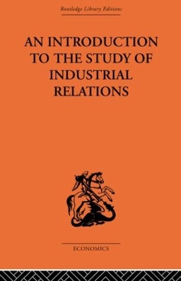 Book cover for An Introduction to the Study of Industrial Relations