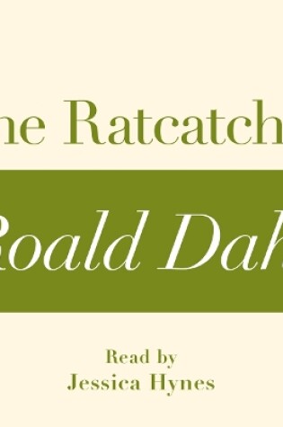Cover of The Ratcatcher (A Roald Dahl Short Story)