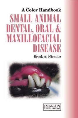 Cover of Small Animal Dental, Oral and Maxillofacial Disease