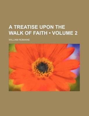 Book cover for A Treatise Upon the Walk of Faith (Volume 2)