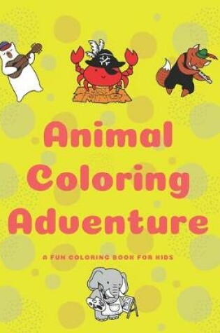 Cover of Animal Coloring Adventure