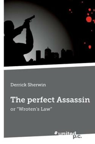 Cover of The Perfect Assassin or Wroten's Law