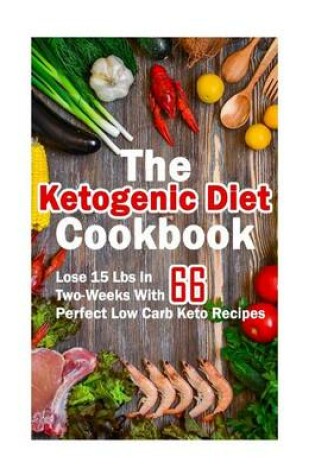 Cover of The Ketogenic Diet Cookbook