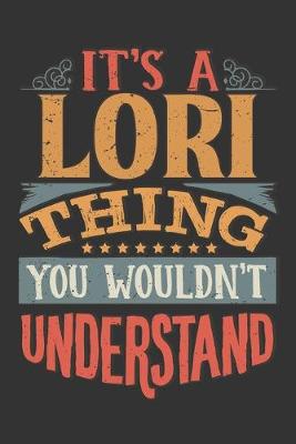 Book cover for Its A Lori Thing You Wouldnt Understand