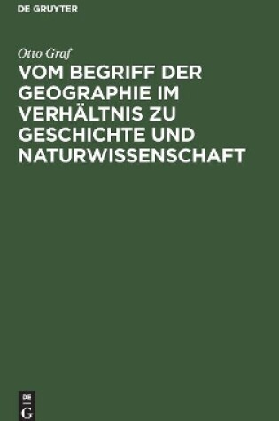 Cover of Vom Begriff Der Geographie Im Verhaltnis Zu Geschichte Und Naturwissenschaft