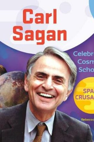 Cover of Carl Sagan: Celebrated Cosmos Scholar