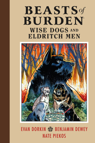 Beasts Of Burden: Wise Dogs And Eldritch Men