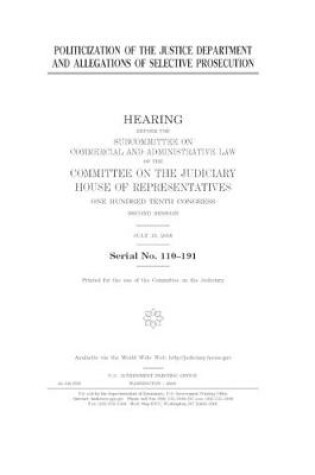 Cover of Politicization of the Justice Department and allegations of selective prosecution