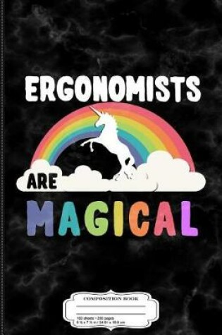 Cover of Ergonomists Are Magical Composition Notebook