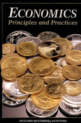 Cover of Student Edition: SE Economics Principles & Practices 99ed