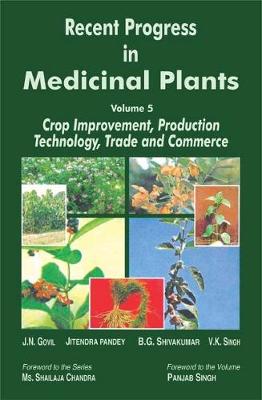 Book cover for Recent Progress in Medicinal Plants (Crop Improvement, Production Technology, Trade and Commerce)