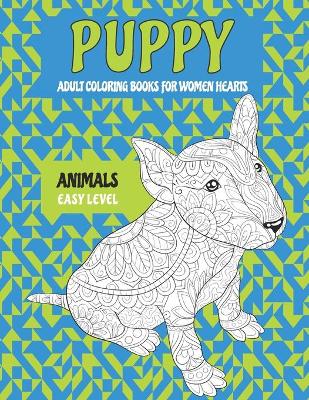 Book cover for Adult Coloring Books for Women Hearts - Animals - Easy Level - Puppy