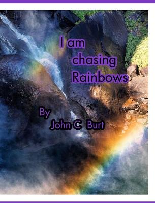 Book cover for I am chasing Rainbows.